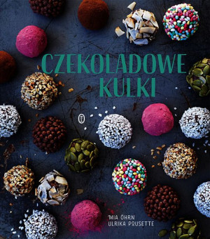 Czekoladowe Kulki Ohrn Mia Pousette Ulrika Książka