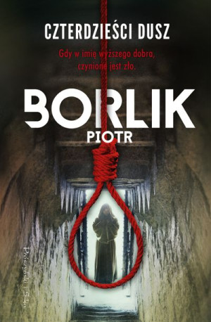 Czterdzieści Dusz Borlik Piotr Książka