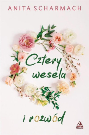 Cztery Wesela I Rozwód Anita Scharmach Książka