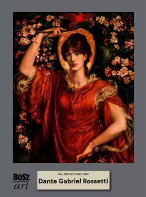 Dante Rossetti Malarstwo Światowe Książka Bosz S C
