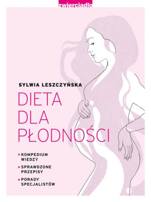 Dieta Dla Płodności Leszczyńska Sylwia Książka