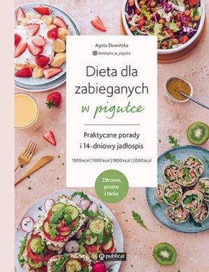 Dieta Dla Zabieganych W Pigułce Praktyczne Porady