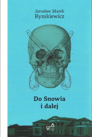 Do Snowia I Dalej Rymkiewicz Jarosław Marek