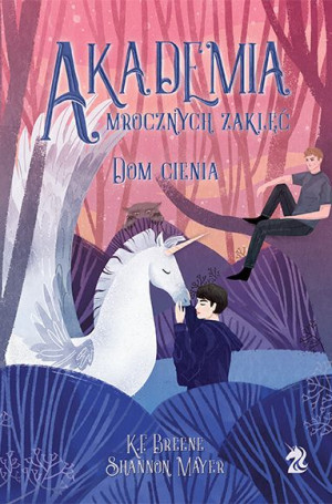 Dom Cienia Akademia Mrocznych Zaklęć Tom 2 Książka