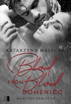Domenico Blood From Blood Tom 3 Katarzyna Małecka