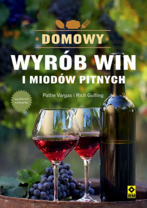 Domowy Wyrób Win I Miodów Pitnych Wyd 2022 Książka