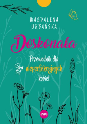 Doskonała Przewodnik Dla Nieperfekcyjnych Kobiet