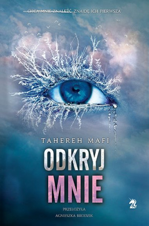 Dotknij Mnie Tom 2 Odkryj Mnie Mafi Tahereh