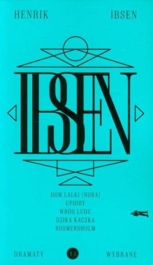 Dramaty Wybrane Tom 1 Ibsen Henrik Książka