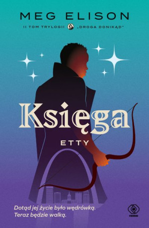 Droga Donikąd Tom 2 Księga Etty Elison Meg Książka