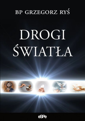 Drogi Światła Ryś Grzegorz Książka Espe