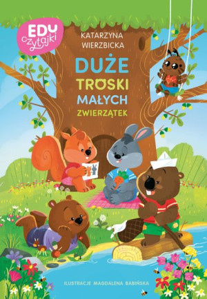 Duże Troski Małych Zwierzątek Katarzyna Wierzbicka