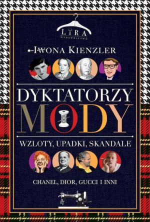 Dyktatorzy Mody Wzloty Upadki Skandale Wyd 2 Lira