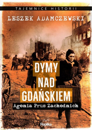 Dymy Nad Gdańskiem Adamczewski Leszek Książka