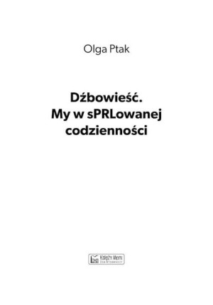 Dźbowieść My W Sprlowanej Codzienności Olga Ptak