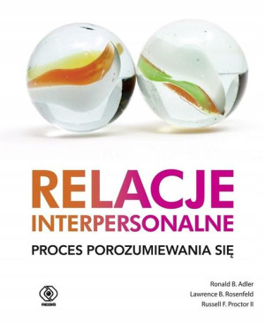 Relacje interpersonalne. Proces porozumiewania się
