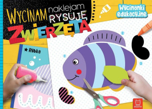 Wycinam naklejam Zwierzęta Wycinanki edukacyjne