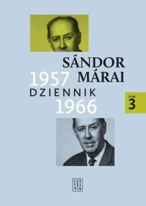 Dziennik 1957 1966 Tom 3 Wydanie 2020 Marai Sandor