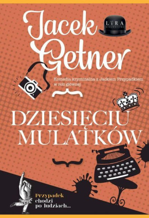 Dziesięciu Mulatków Getner Jacek Książka Lira