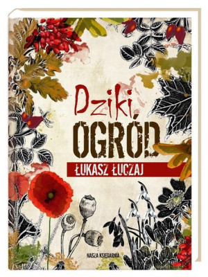 Dziki Ogród Łuczaj Łukasz Książka Nasza Księgarnia