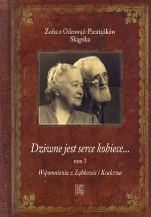 Dziwne Jest Serce Kobiece Tom 3 Wspomnienia Z Ząbk