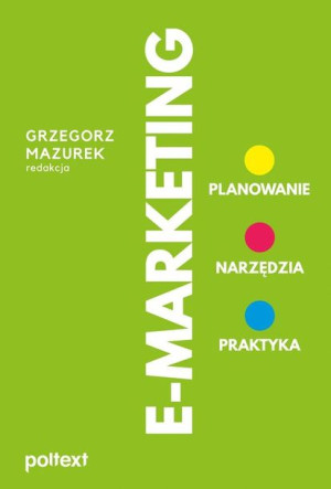 E Marketing Planowanie Narzędzia Praktyka Wyd