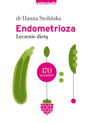 Endometrioza Leczenie Dietą Hanna Stolińska