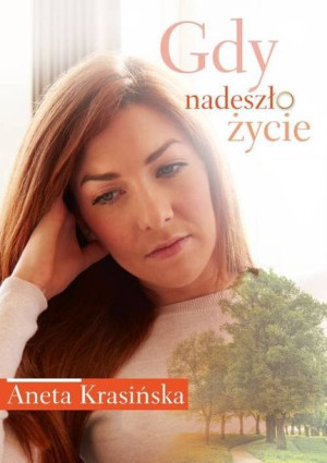 Gdy Nadeszło Życie Krasińska Aneta Książka