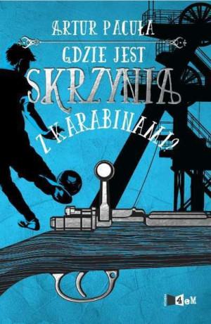 Gdzie Jest Skrzynia Z Karabinami Artur Pacuła