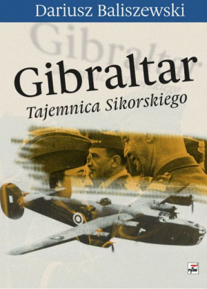 Gibraltar Tajemnica Sikorskiego Książka