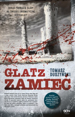 Glatz Zamieć Tomasz Duszyński Książka Sine Qua Non