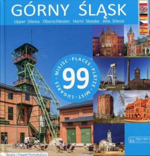 Górny Śląsk 99 Miejsc Pomykalska Beata Książka