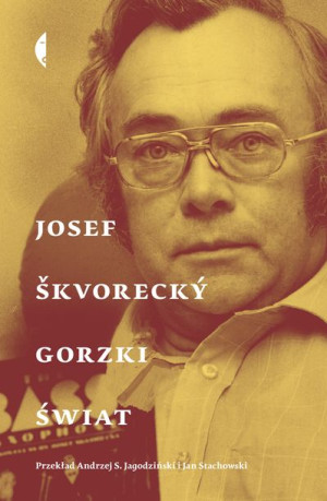 Gorzki Świat Josef Skvorecky Książka Czarne