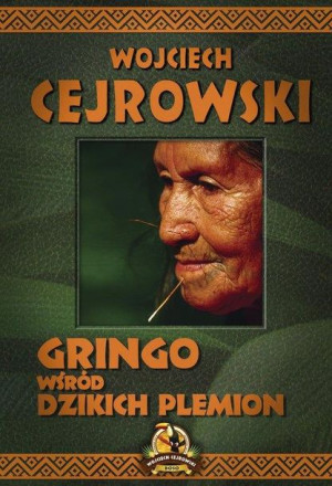 Gringo Wśród Dzikich Plemion Cejrowski Wojciech