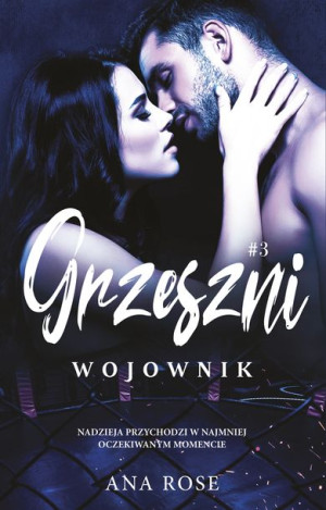 Grzeszni Tom 3 Wojownik Rose Ana Książka Muza S A