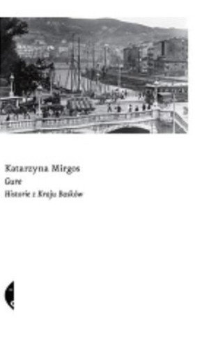 Gure Historie Z Kraju Basków Mirgos Katarzyna