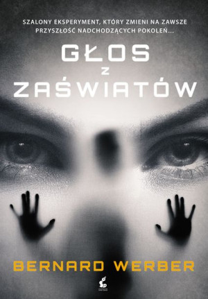 Głos Z Zaświatów Werber Bernard Książka