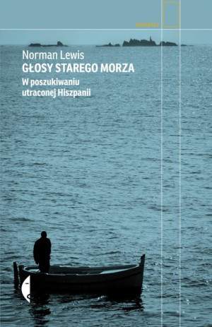 Głosy Starego Morza W Poszukiwaniu Utraconej Hiszp