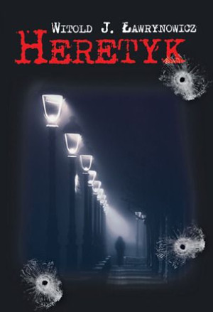 Heretyk Witold J Ławrynowicz Książka Ltw