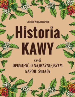 Historia Kawy Wit Kossowska Izabella Książka Sbm