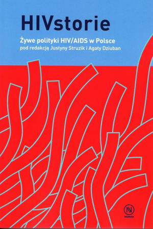 Hivstorie Żywe Polityki Hiv Aids W Polsce Książka