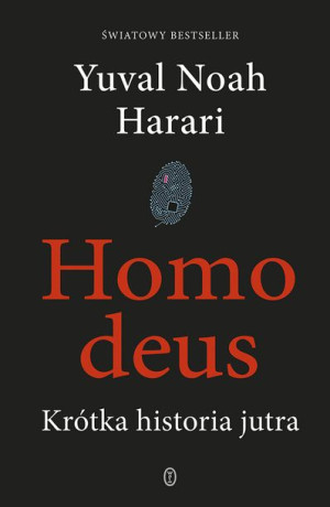 Homo Deus Krótka Historia Jutra Yuval Noah Harari