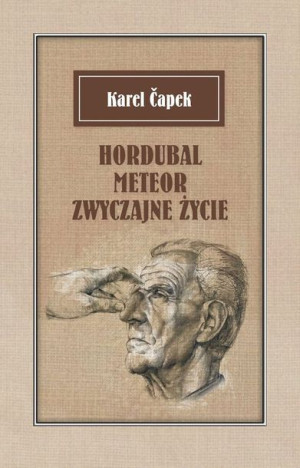 Hordubal Meteor Zwyczajne Życie Capek Karel Vis