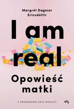I Am Real Opowieść Matki Książka Relacja