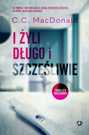 I Żyli Długo I Szczęśliwie C C Macdonald Książka