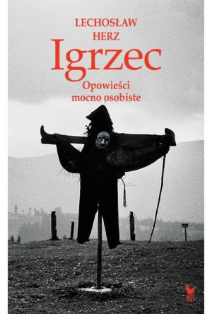 Igrzec Opowieści Mocno Osobiste Herz Lechosław