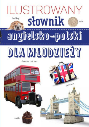 Ilustrowany Słownik Angielsko Polski Dla Książka