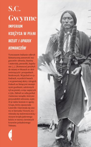 Imperium Księżyca W Pełni Wzlot I Upadek Komanczów