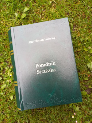 Księga. "Poradnik Strażaka" mgr Florian Iskierka