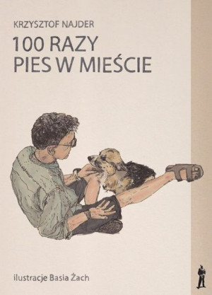 100 Razy Pies W Mieście Najder Krzysztof Książka
